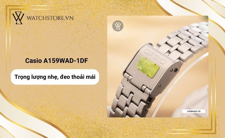 Casio A159WAD-1DF - Trọng lượng nhẹ, đeo thoải mái
