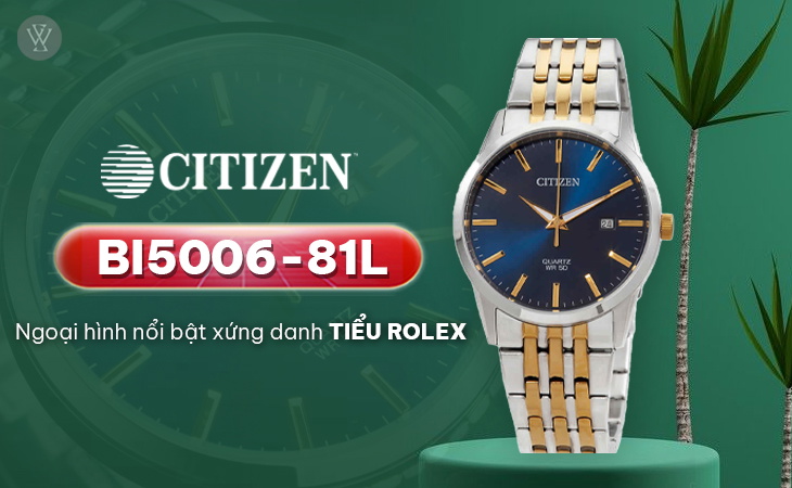 Citizen BI5006-81L xứng danh tiểu Rolex
