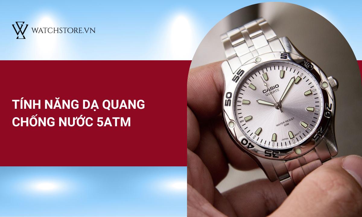 Tính năng dạ quang và chống nước 5ATM tiện lợi