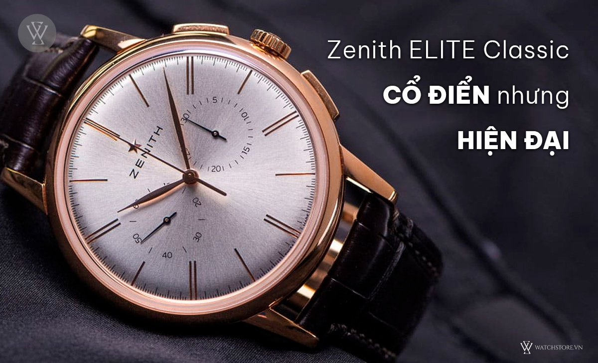 Đồng hồ Zenith 5 Zenith ELITE Classic cổ điển hiện đại