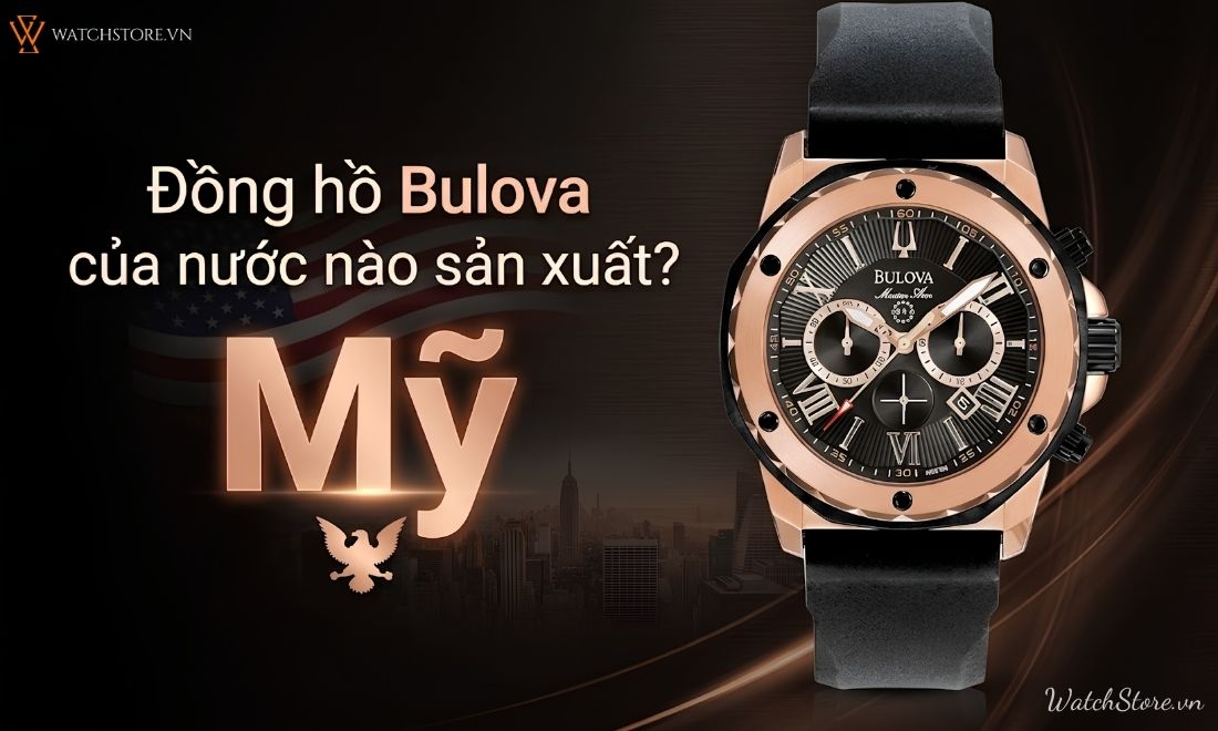Đồng hồ Bulova của nước nào? Tìm hiểu lịch sử hơn 150 năm 2 dong ho bulova cua nuoc nao 2