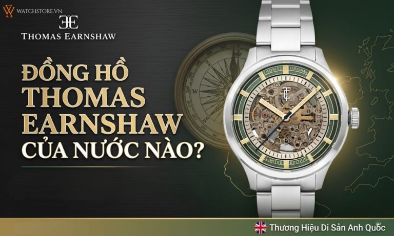 Đồng hồ Thomas Earnshaw của nước nào? Giá bao nhiêu?