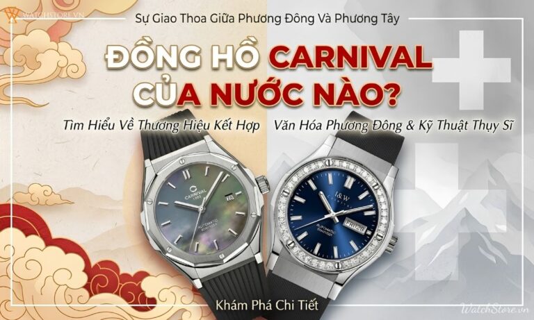 Đồng hồ Carnival của nước nào? 5 Model bán chạy nhất 2023