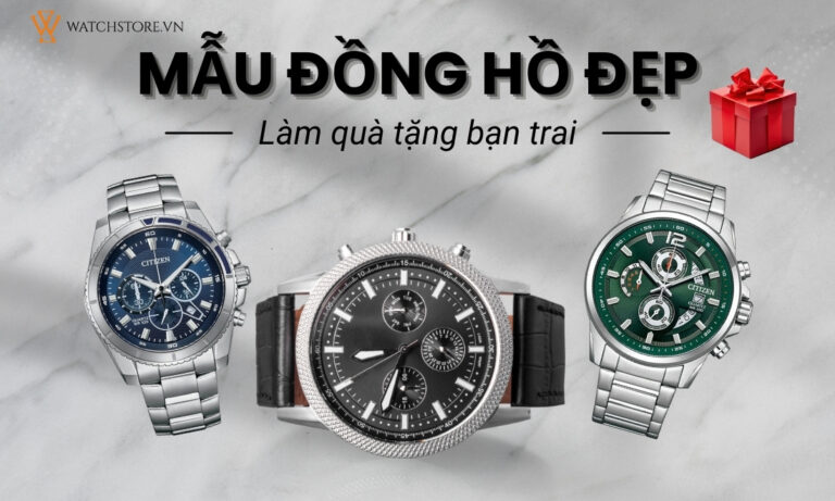 Top 12+ Mẫu đồng hồ đẹp, trẻ trung nên mua tặng bạn trai 2025