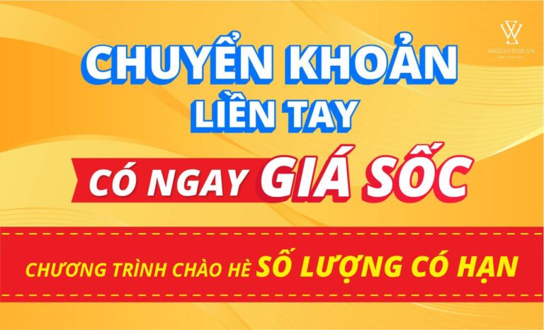 Chào hè: 2022 – Chuyển khoản liền tay, có ngay giá tốt