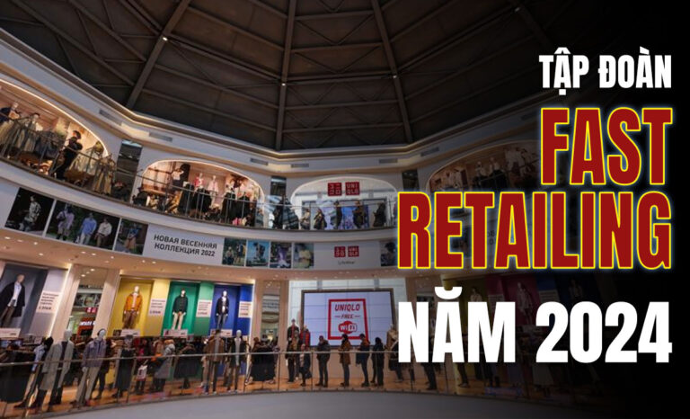 2024 Fast Retailing đánh mất vương vị tại ngành thời trang nhanh