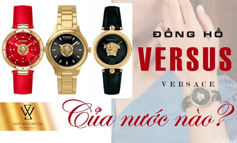 Đồng hồ Versus của nước nào? Phân biệt đồng hồ Versus với Versace