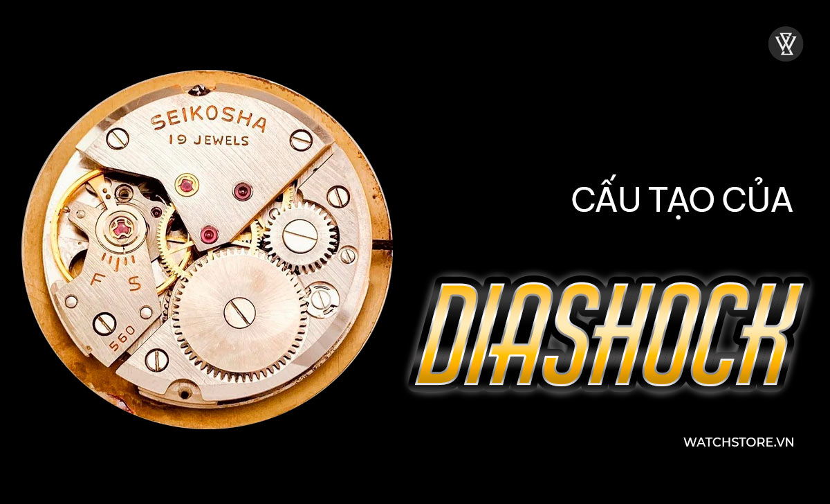 Diashock là gì? So sánh Diashock và Incabloc trên đồng hồ 2 Diashock 1
