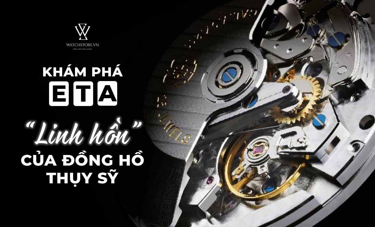 Bộ máy ETA là gì? cách nhận biết máy đồng hồ eta - Ảnh 1