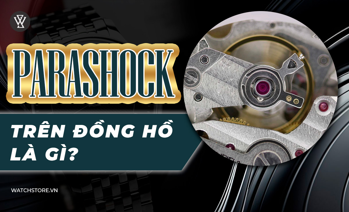 Parashock trên đồng hồ là gì?