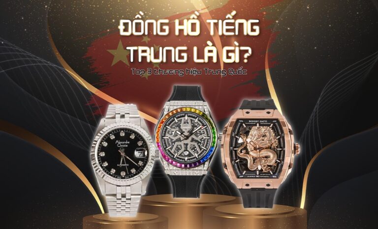 Đồng hồ tiếng Trung là gì? Phiên âm 18 thương hiệu đồng hồ trong tiếng Trung