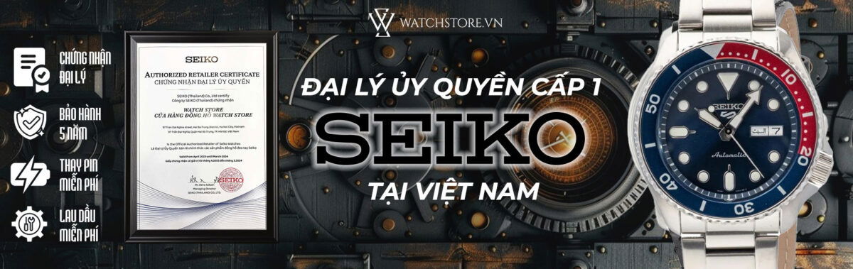 Đồng hồ Seiko 1 WatchStore Đại Lý Uỷ Quyền Seiko