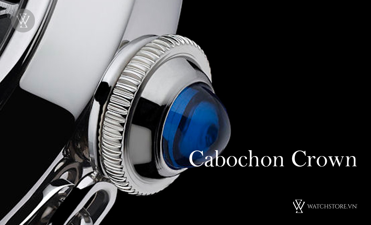 Crown là gì trên đồng hồ? 5 loại núm vặn thường gặp 8 Cabochon Crown