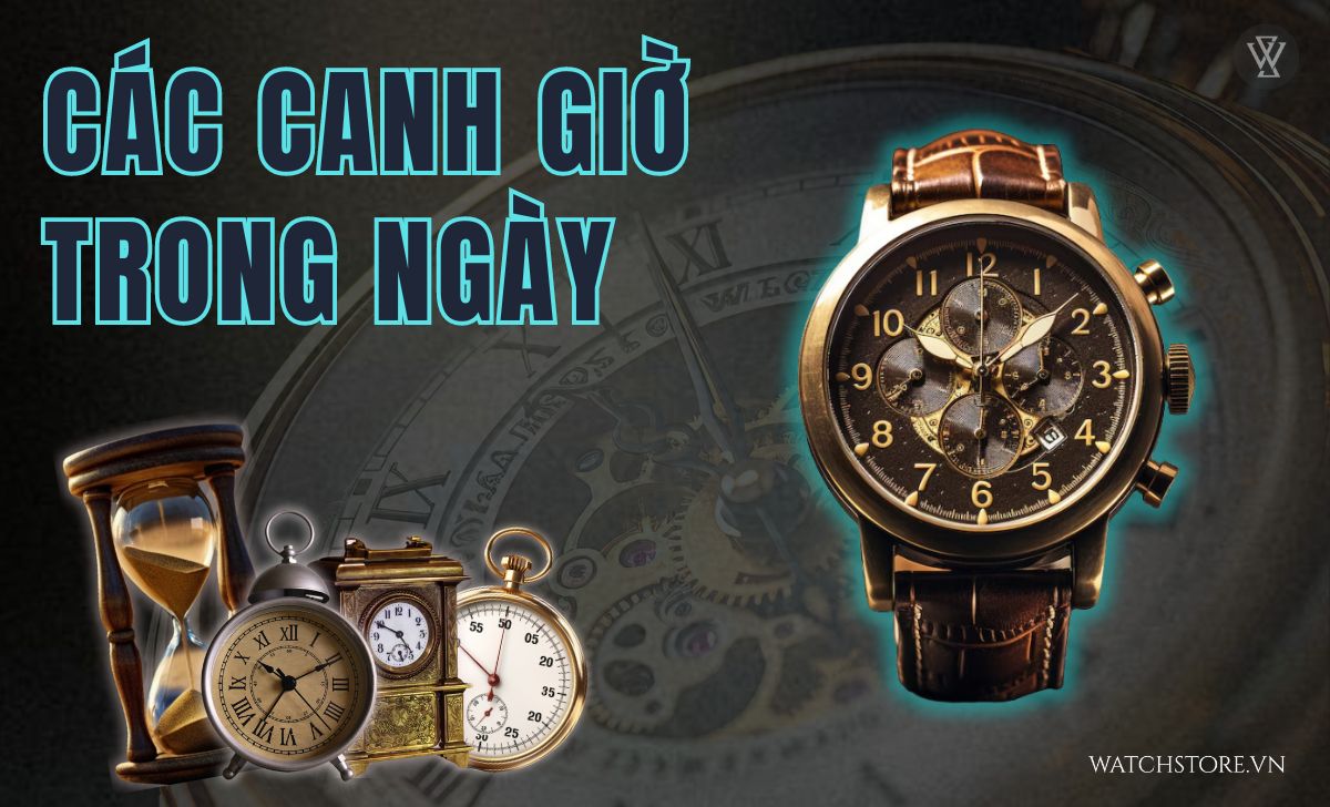 Canh giờ là gì? Ảnh hưởng đến lịch sử, văn hóa, đời sống 1 cac canh gio trong ngay 1