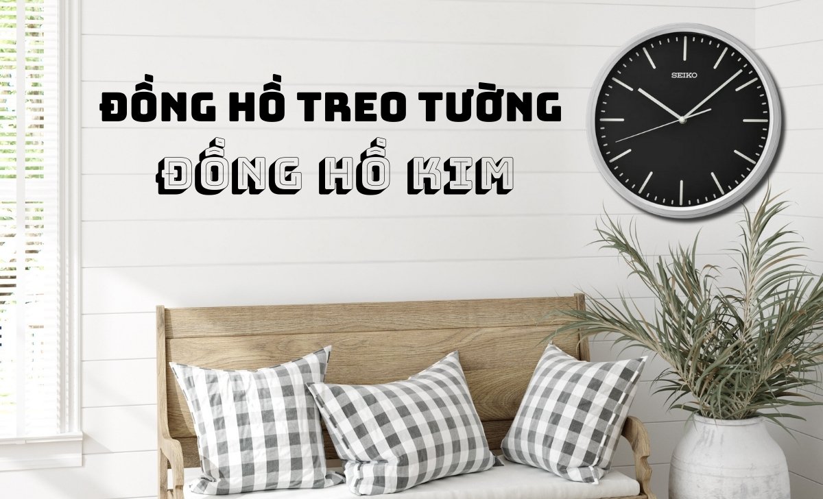 Các Loại Đồng Hồ Treo Tường: So Sánh Chi Tiết & Hướng Dẫn Chọn Mua 1 cac loai dong ho treo tuong 1