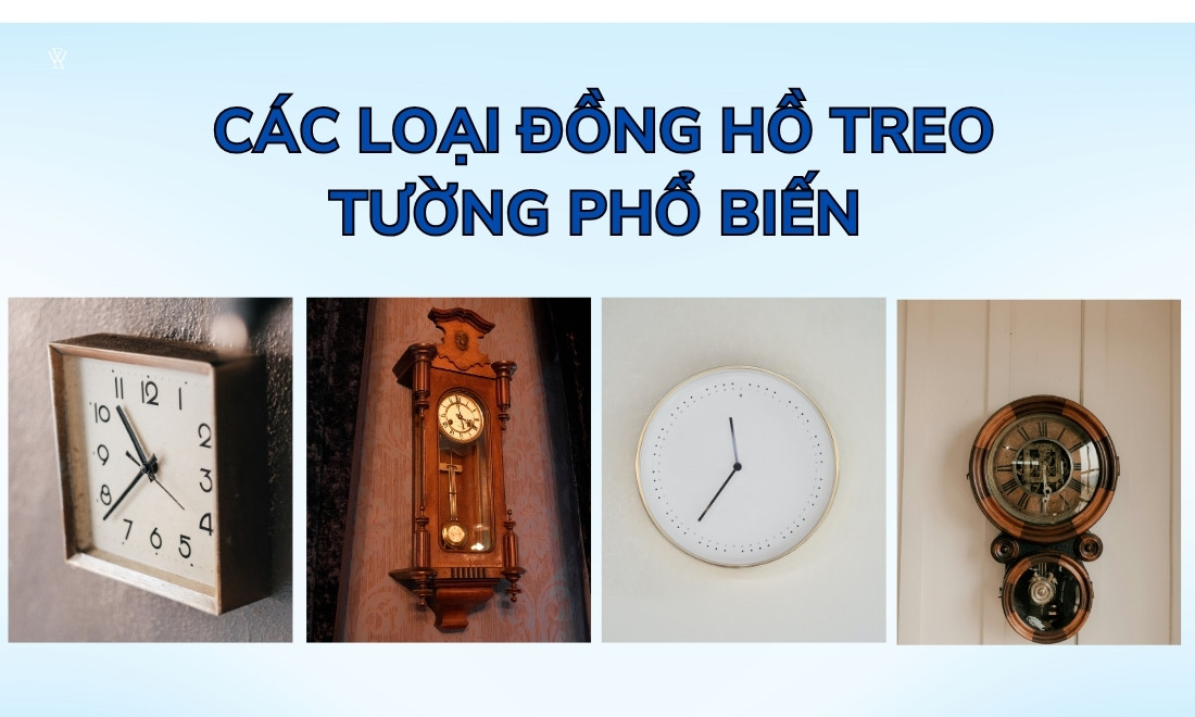 Các loại đồng hồ treo tường phổ biến hiện nay.