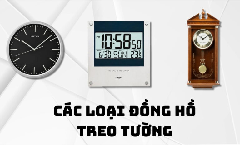 Các Loại Đồng Hồ Treo Tường: So Sánh Chi Tiết & Hướng Dẫn Chọn Mua