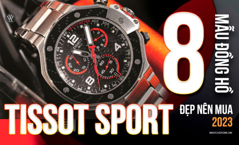 Các mẫu đồng hồ Tissot Sport đẹp nên mua 2024 rẻ và mới nhất