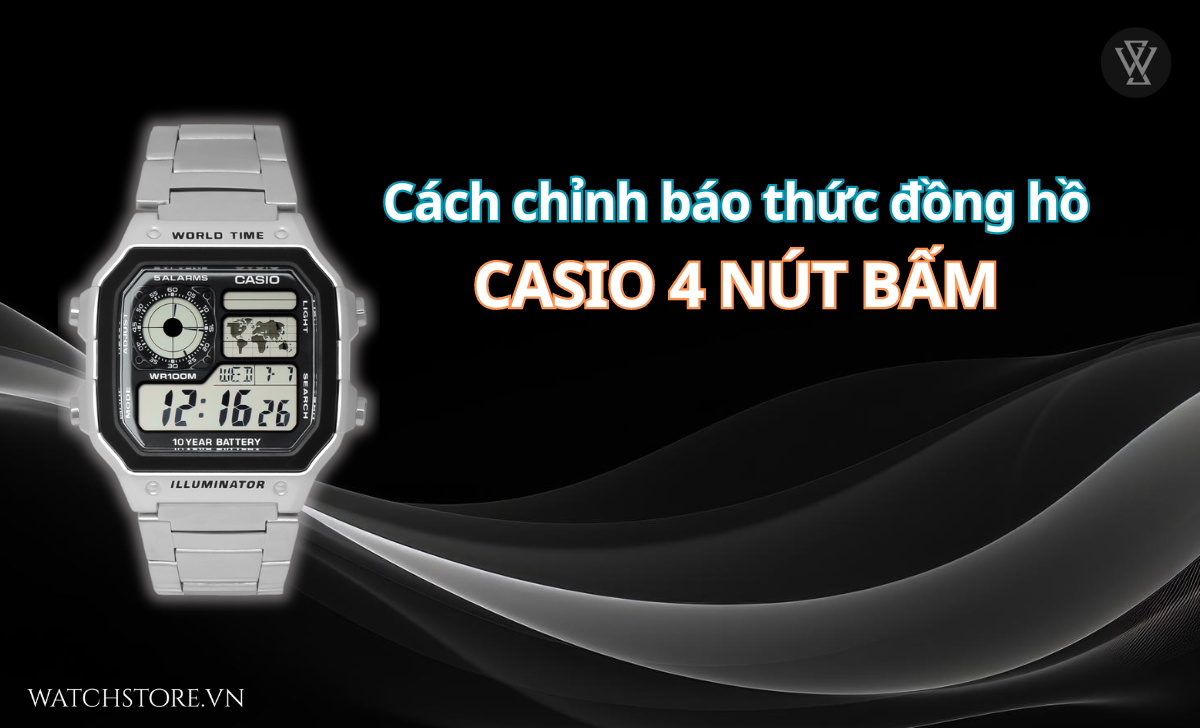 Cách chỉnh báo thức đồng hồ Casio - Nhanh gọn, dễ hiểu, dễ làm 3 cach chinh bao thuc dong ho casio 4 nut