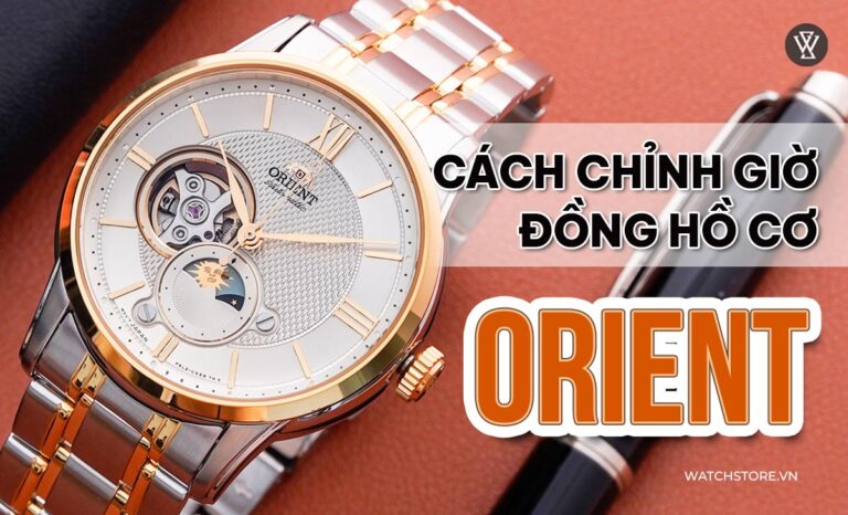 Cách chỉnh giờ đồng hồ cơ Orient chính xác – dễ – nhanh – chuẩn