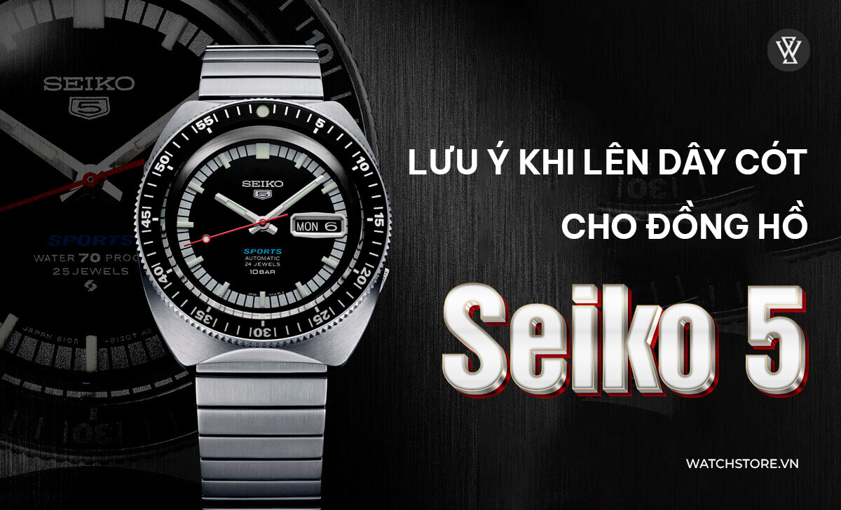 cach len day cot dong ho seiko 5 5