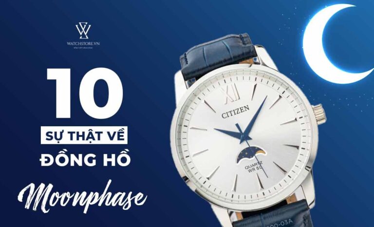 10 Sự Thật Về Đồng Hồ Moonphase