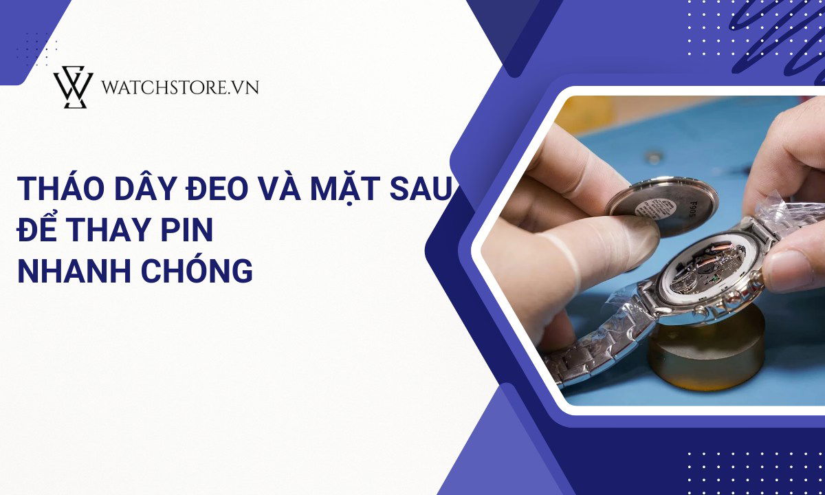 Tháo rời mặt sau và dây đeo khi thay pin
