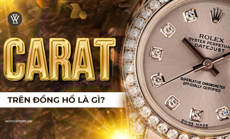 Carat trên đồng hồ là gì? 5 mẫu đeo tay đính đá đẹp nhất
