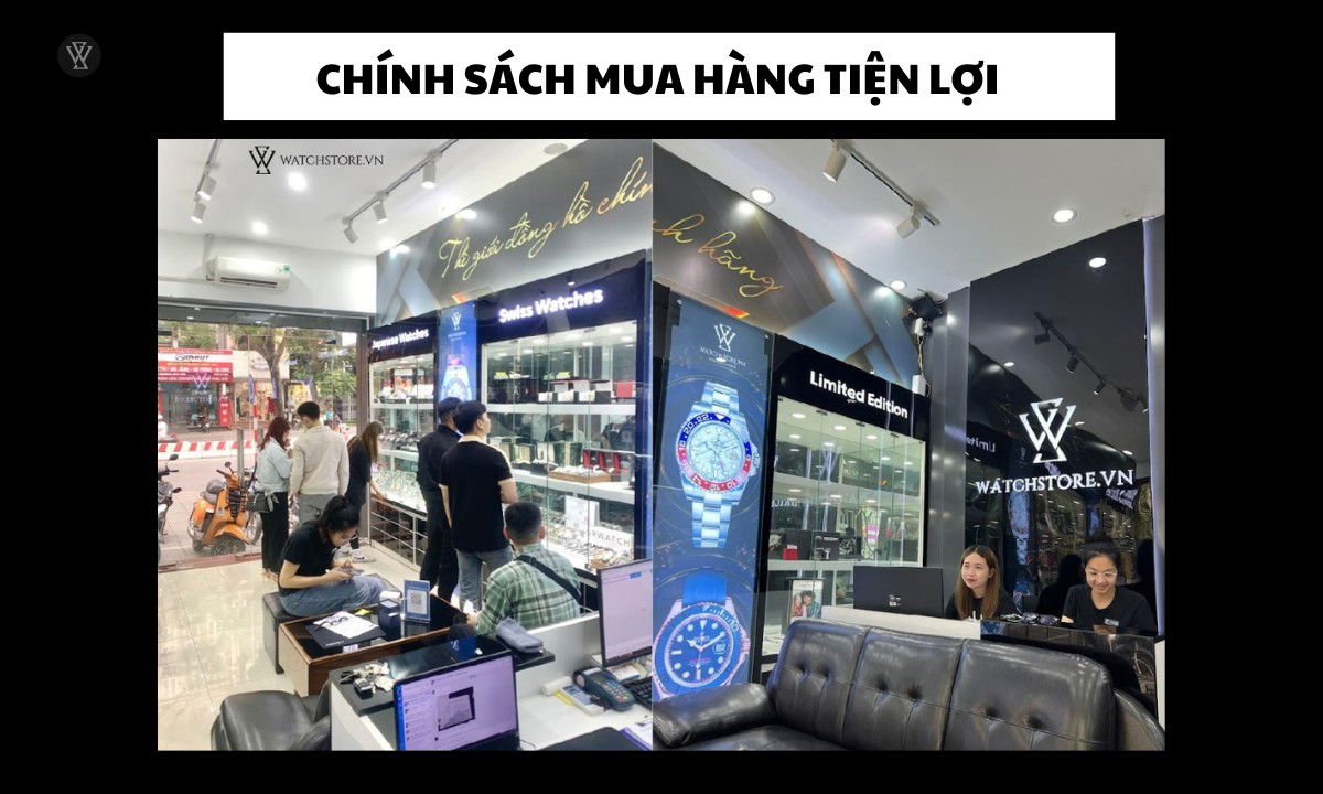 Top 11 cửa hàng đồng hồ uy tín chính hãng tại Việt Nam 12 Chính sách mua hàng tiện lợi