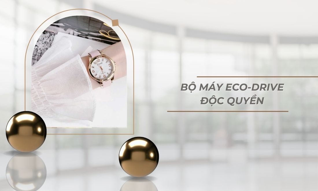 Bộ máy eco drive độc quyền