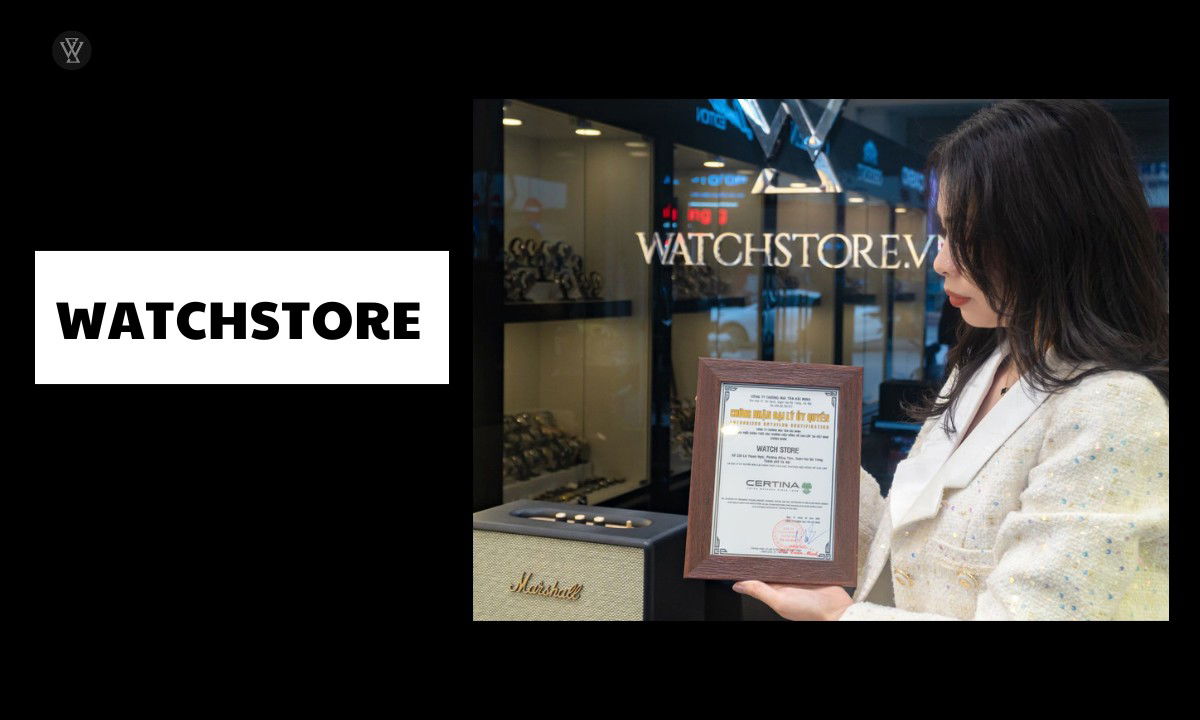 Top 11 cửa hàng đồng hồ uy tín chính hãng tại Việt Nam 11 Là đại lý phân phối chính thức của nhiều thương hiệu quốc tế
