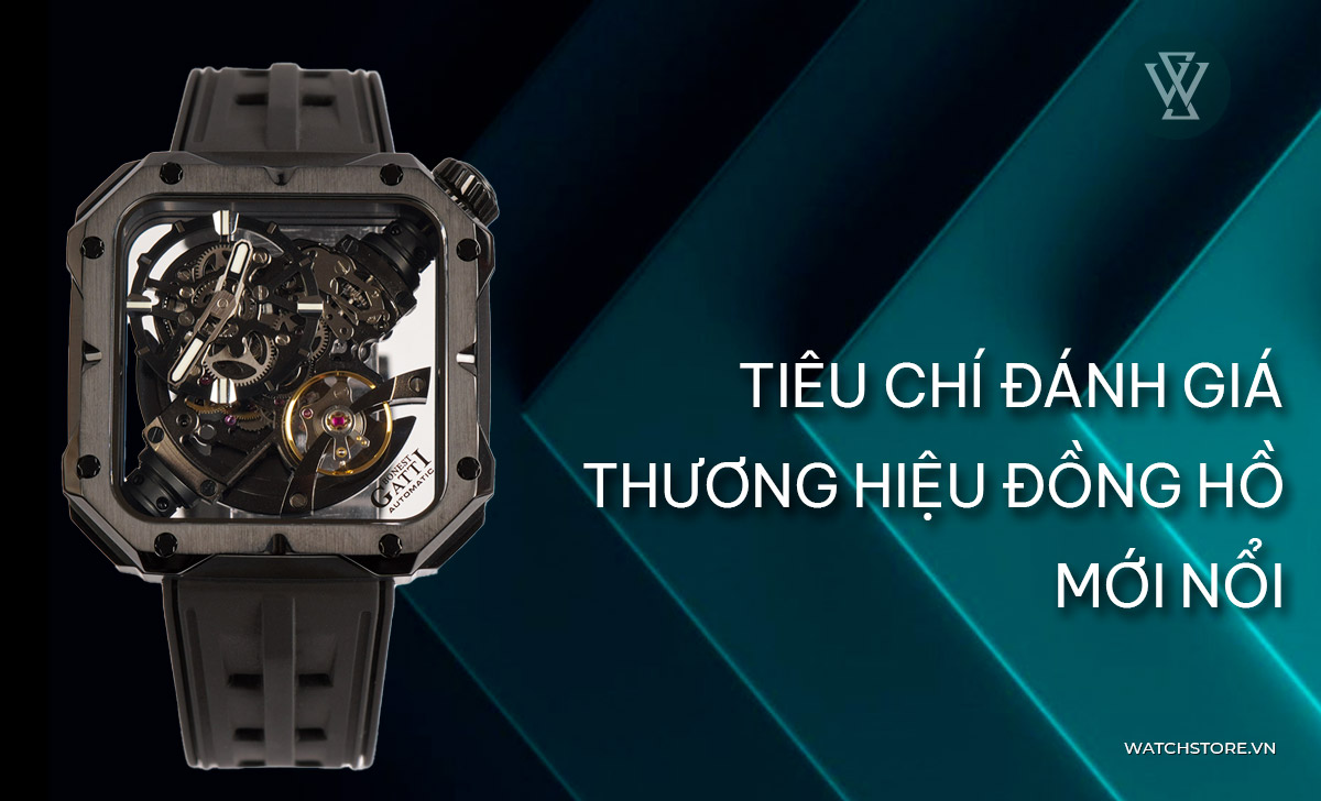 đánh giá thương hiệu đồng hồ mới nổi