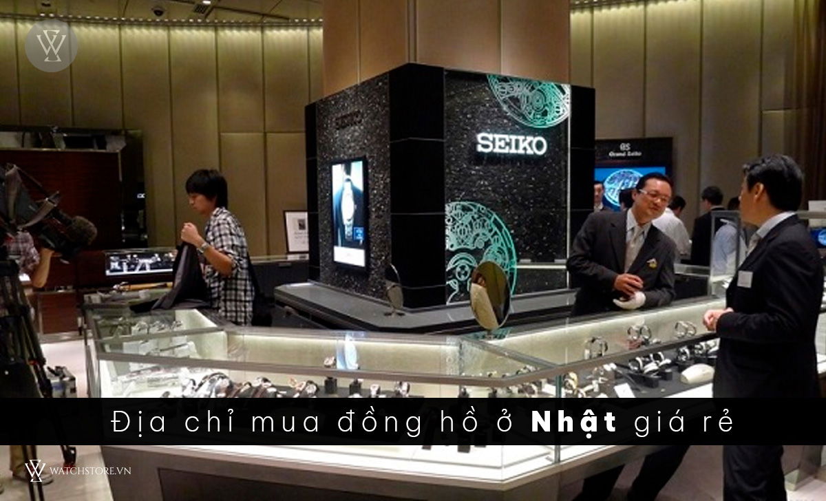 Mua đồng hồ đeo tay bên Nhật có rẻ hơn ở Việt Nam không? 5 địa chỉ mua đồng hồ ở Nhật giá rẻ