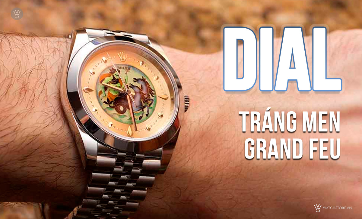 Dial tráng men Grand Feu