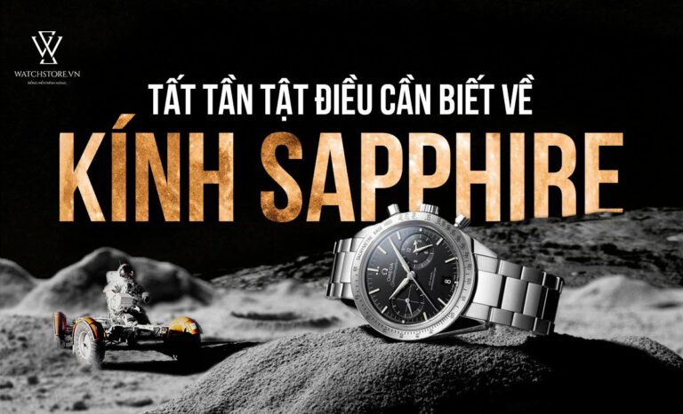 Mặt Kính Sapphire là gì? Có bao nhiêu loại, ưu nhược điểm của đồng hồ mặt kính