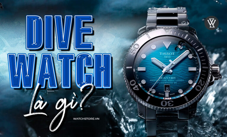 Dive Watch là gì? Đặc điểm cụ thể và 15 mẫu đồng hồ nên mua