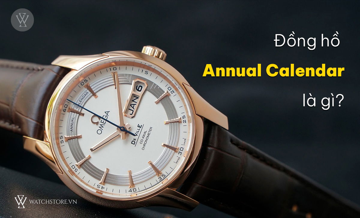 Annual Calendar là chức năng gì trên đồng hồ? 9 mẫu nên chọn 2 Đồng hồ Annual Calendar là gì