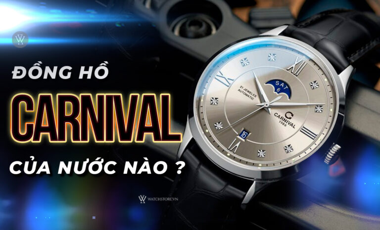 Đồng hồ Carnival của nước nào? 5 Model bán chạy nhất 2023