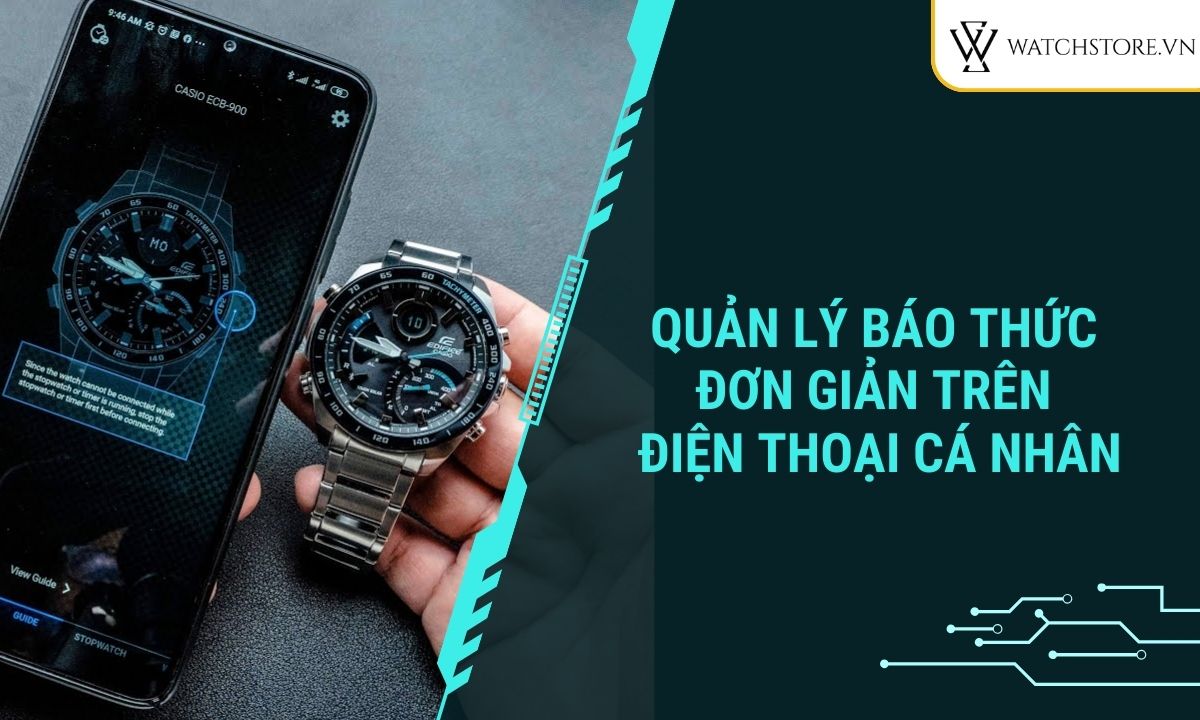 Đồng hồ Casio Bluetooth là gì? Tính năng và công dụng nổi bật 2 Cài đặt và quản lý báo thức đơn giản