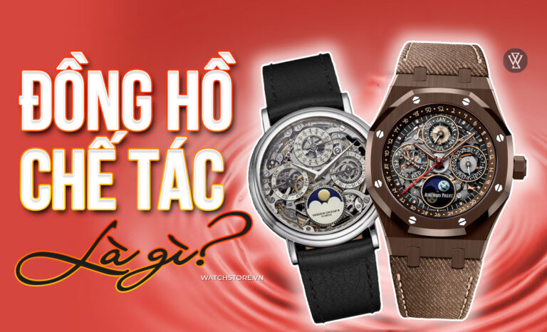 Đồng hồ chế tác là gì? Giá trị đắt đỏ của đồng hồ thủ công
