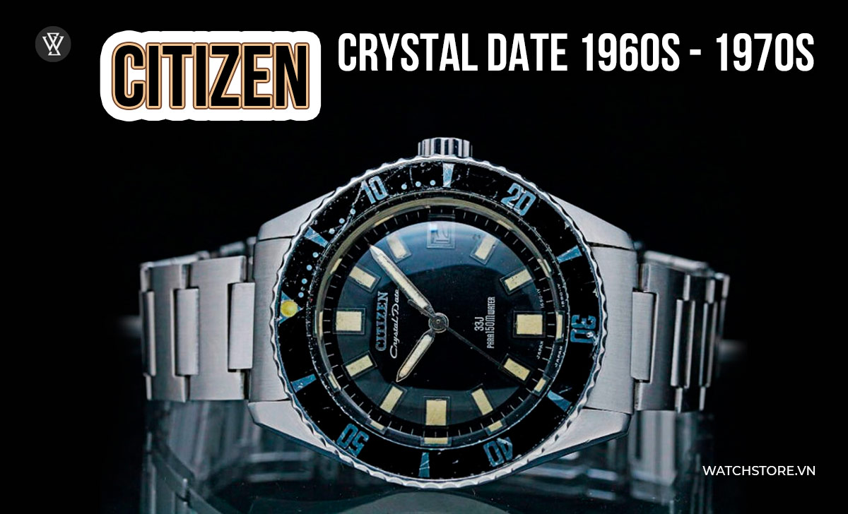 6 mẫu đồng hồ Citizen cổ biểu trưng thương hiệu đáng sưu tầm 7 đồng hồ Citizen cổ Crystal Date 1960s 1970s
