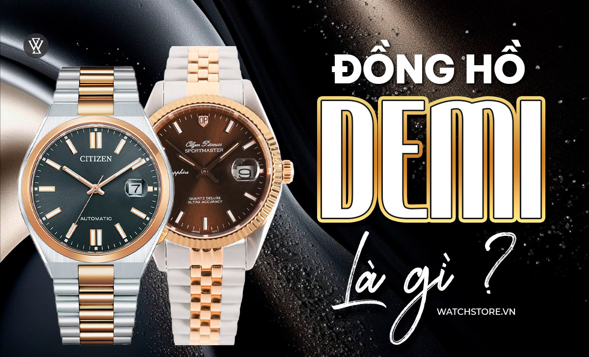Đồng hồ Demi là gì