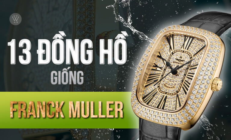 13 đồng hồ giống Franck Muller đẹp, rẻ, chất lượng tốt