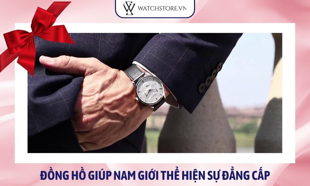 Đồng hồ giúp nam giới thể hiện bản lĩnh đàn ông và sự đẳng cấp