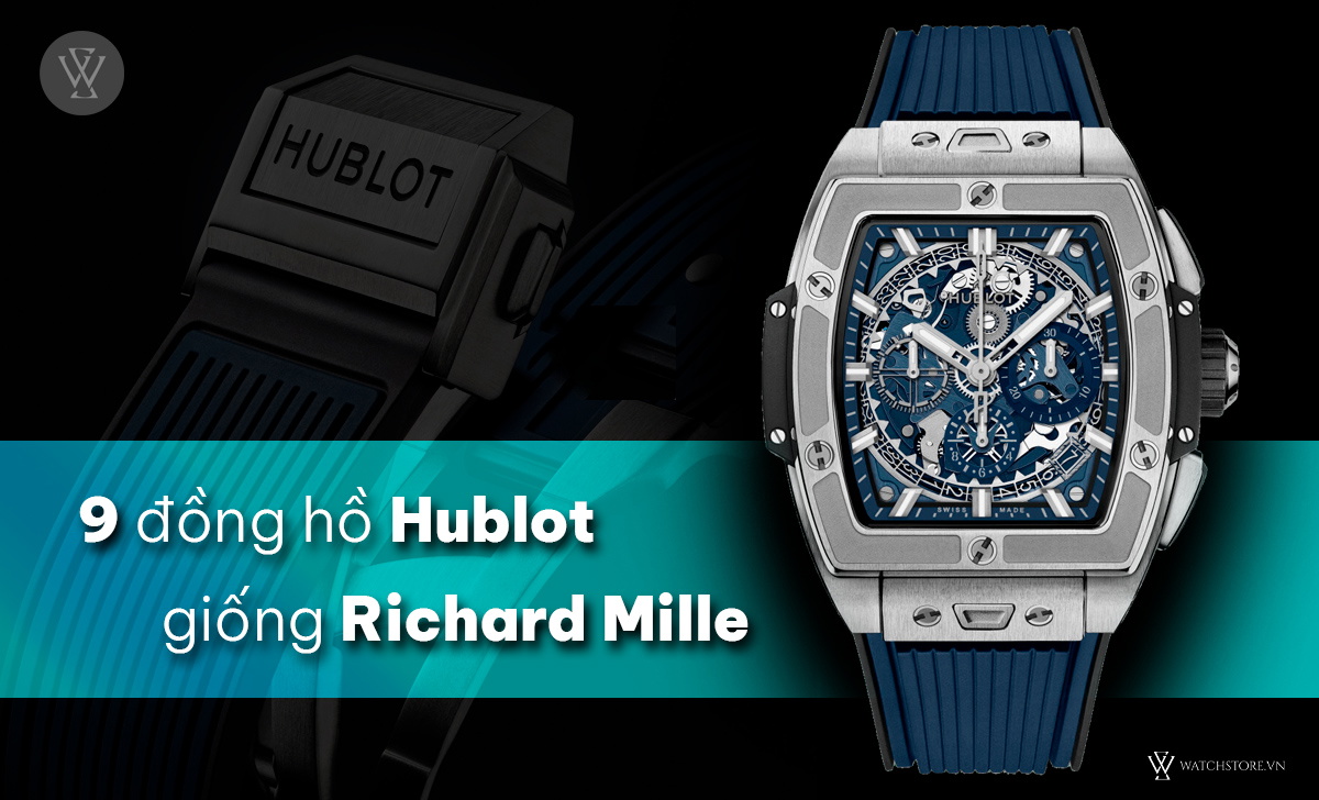 Top 9 đồng hồ giống Richard Mille hot nhất mọi thời đại 1 đồng hồ Hublot giống Richard Mille