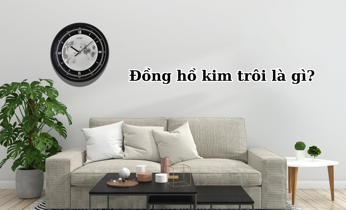 dong ho kim troi la gi