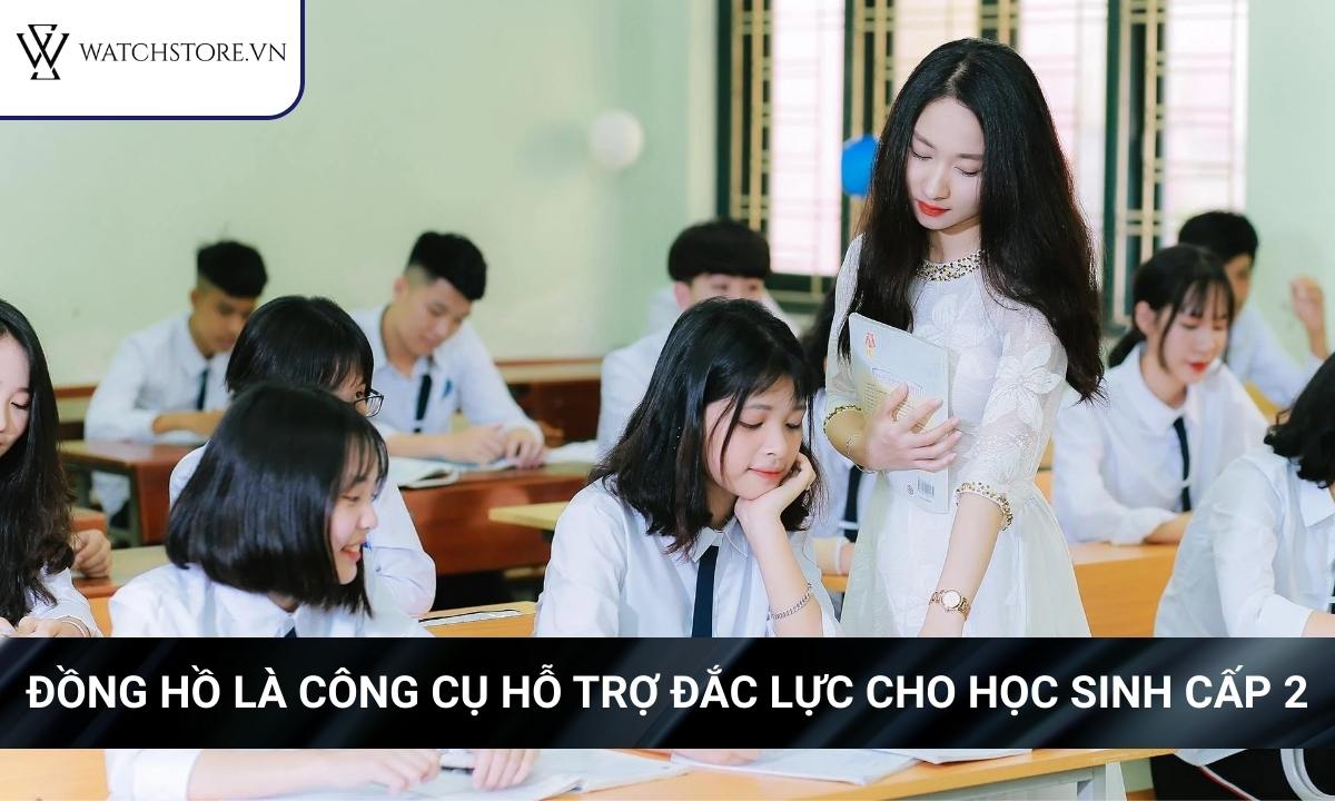 lợi ích của đồng hồ học sinh nữ cấp 2
