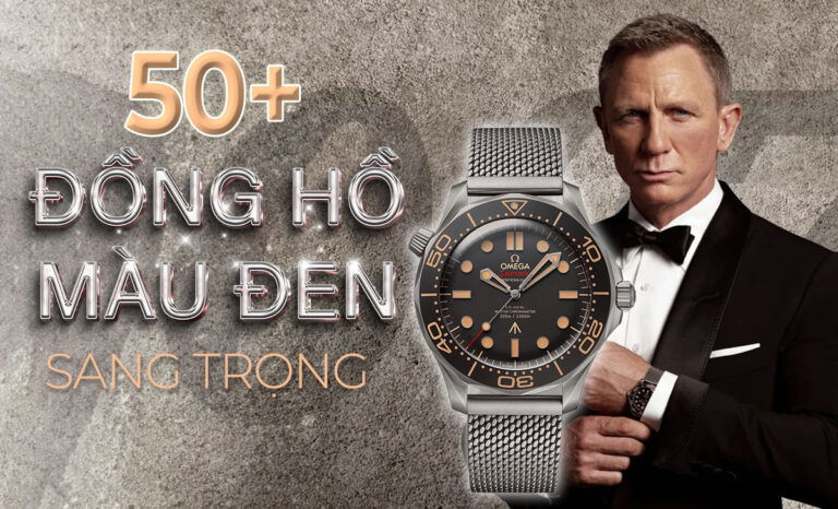 50+ Đồng hồ màu đen quyền lực, tinh tế cho nam bán chạy nhất