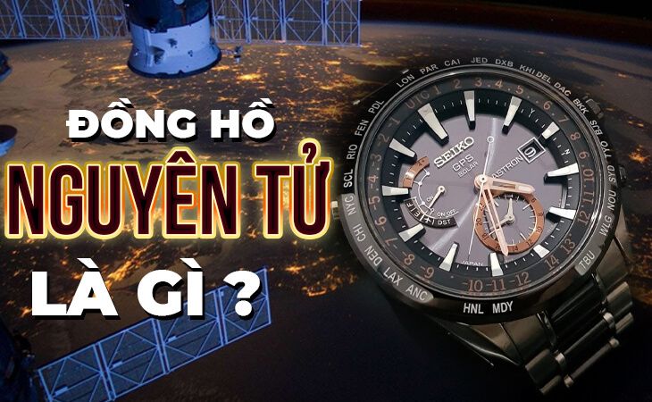 Thế nào là đồng hồ nguyên tử? Có nên sử dụng dòng đồng hồ này không? - Ảnh 1