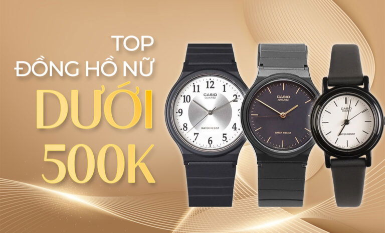 40+ Mẫu đồng hồ nữ giá rẻ dưới 500k chính hãng bền đẹp